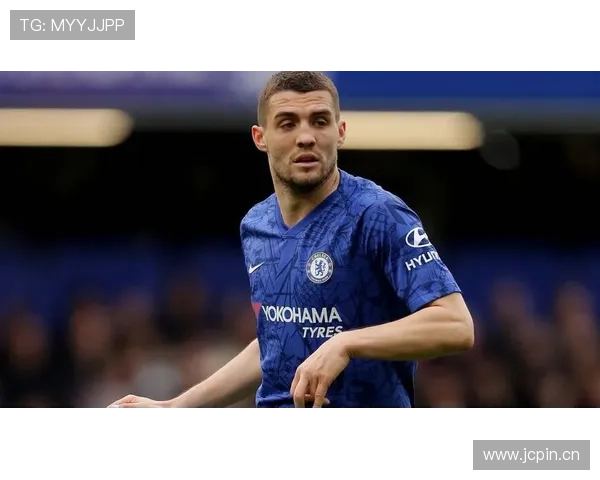 从皇马边缘人到切尔西主力：科瓦契奇的生涯重启